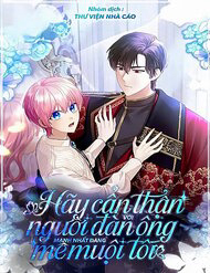 Truyện tranh Hãy Cẩn Thận Với Người Đàn Ông Mạnh Nhất Đang Mê Muội Tôi