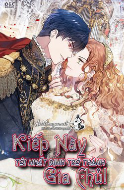 Truyện tranh Kiếp này tôi nhất định trở thành gia chủ!