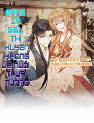 Truyện tranh Mang Cả Siêu Thị Xuyên Không Về Nuôi Thừa Tướng