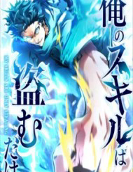 Truyện tranh Ore No Sukiru Wa Nusumu Dake ~Saikyou No Chikara O Ubatte Fukushuu Kaishi~