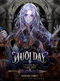 Truyện tranh Ta sẽ nuôi dạy con của ngài thật tốt bệ hạ!