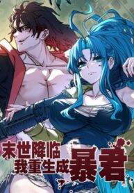 Truyện tranh Tận Thế Ập Đến, Ta Tái Sinh Thành Bạo Chúa