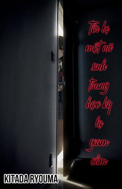 Truyện tranh Tôi bị một nữ sinh trung học kỳ lạ giam cầm