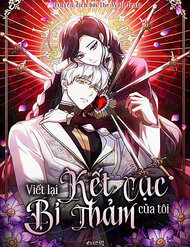 Truyện tranh Viết Lại Kết Cục Bi Thảm Của Tôi