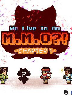 Truyện tranh We Are Life In A M . M . O